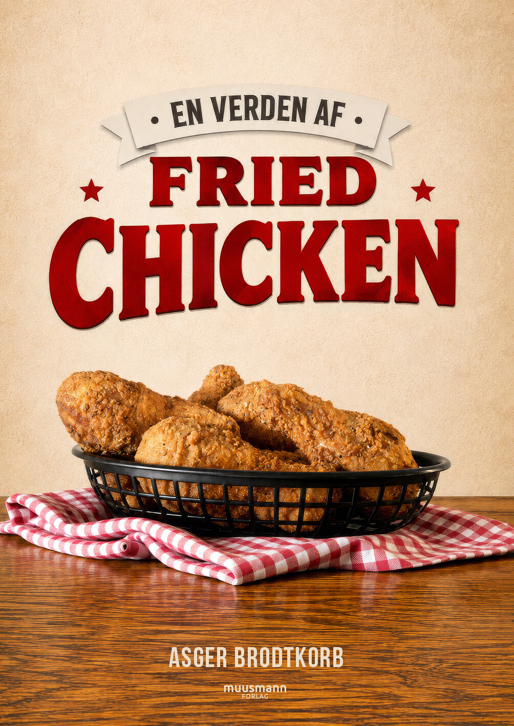 En Verden Af Fried Chicken - Asger Brodtkorb - Bog