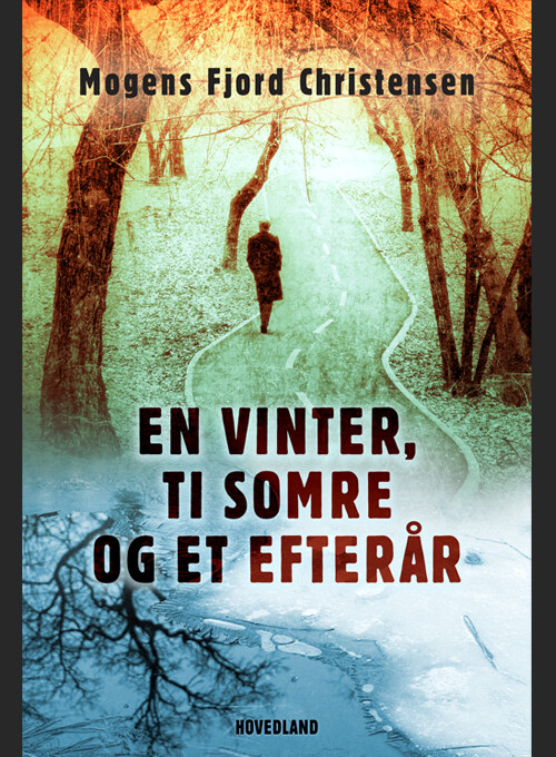 Billede af En Vinter, Ti Somre Og Et Efterår - Mogens Fjord Christensen - Bog