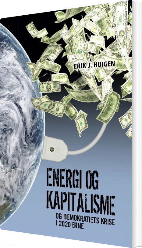 Billede af Energi Og Kapitalisme - Erik J. Huigen - Bog