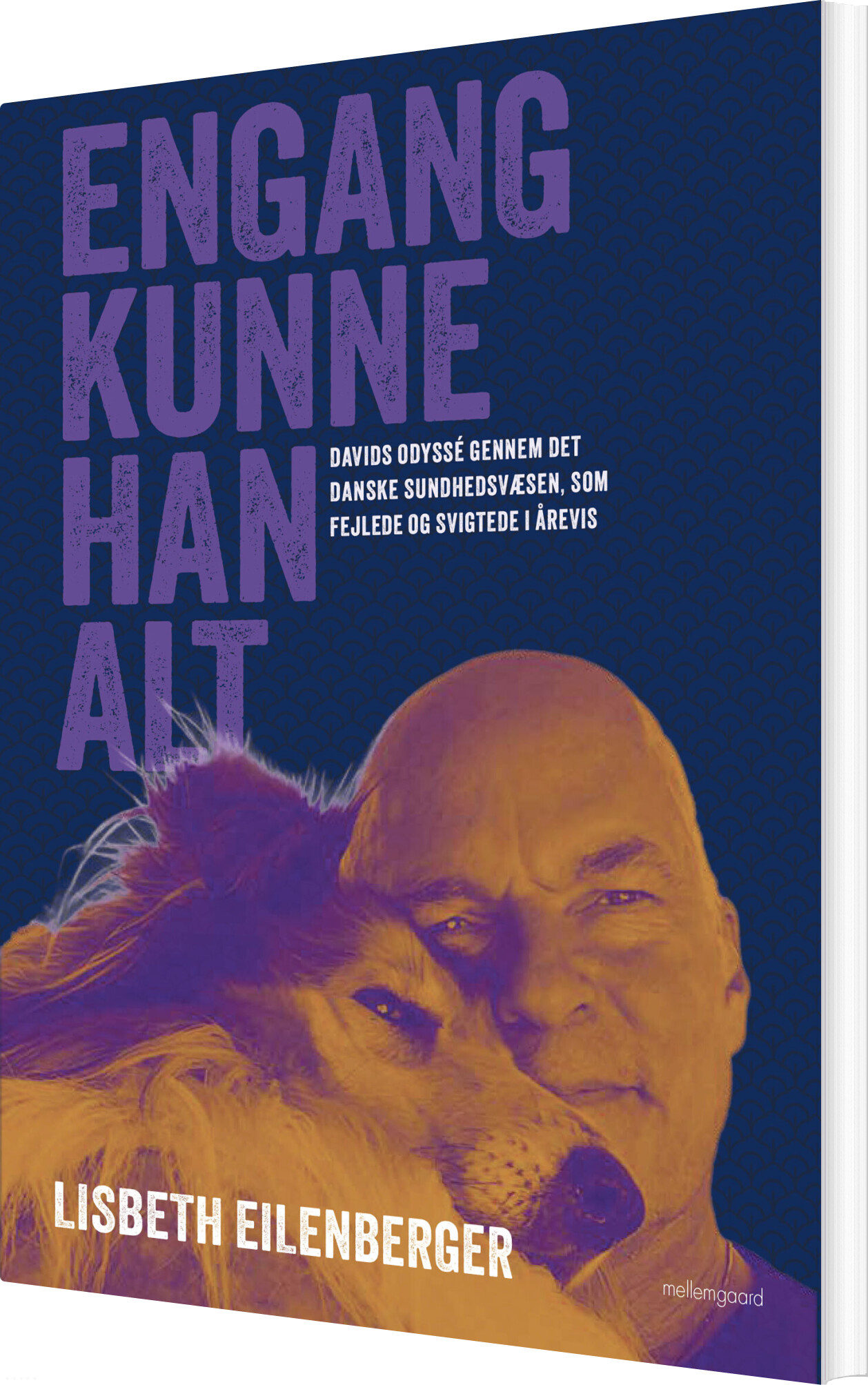 Engang Kunne Han Alt - Lisbeth Eilenberger - Bog