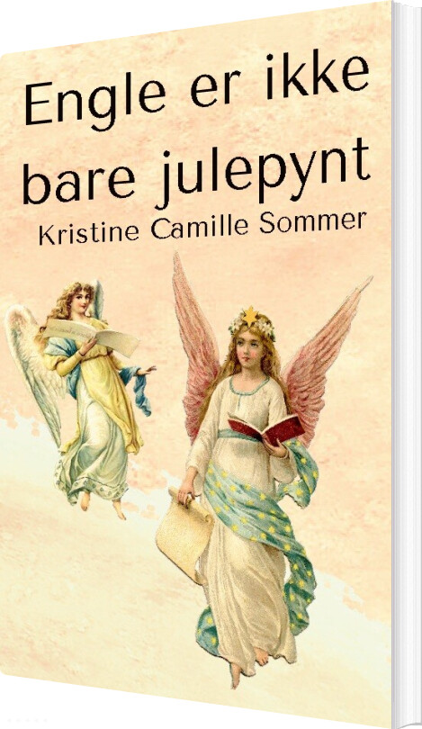 Billede af Engle Er Ikke Bare Julepynt - Kristine Camille Sommer - Bog