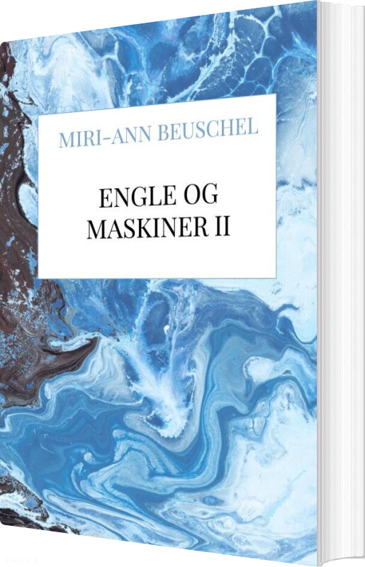 Engle Og Maskiner 2 - Miri-ann Beuschel - Bog
