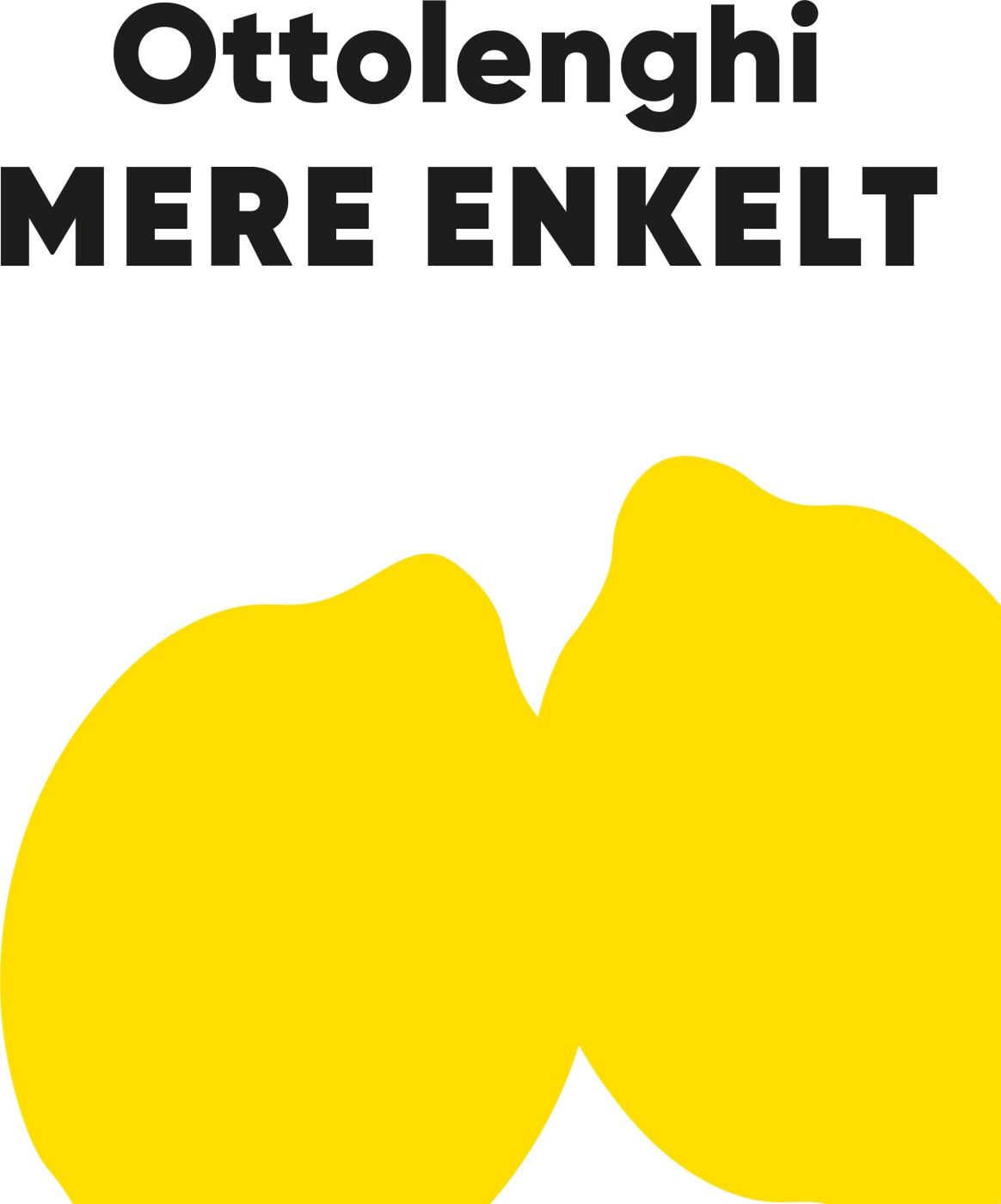 Mere Enkelt - Yotam Ottolenghi - Bog