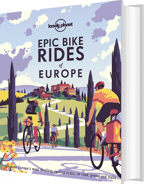 Epic Bike Rides Of Europe - Lonely Planet - English Book