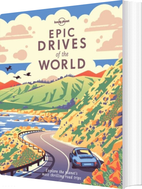 Epic Drives Of The World - Lonely Planet - English Book