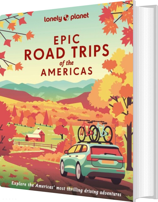 Epic Road Trips Of The Americas - Lonely Planet - English Book