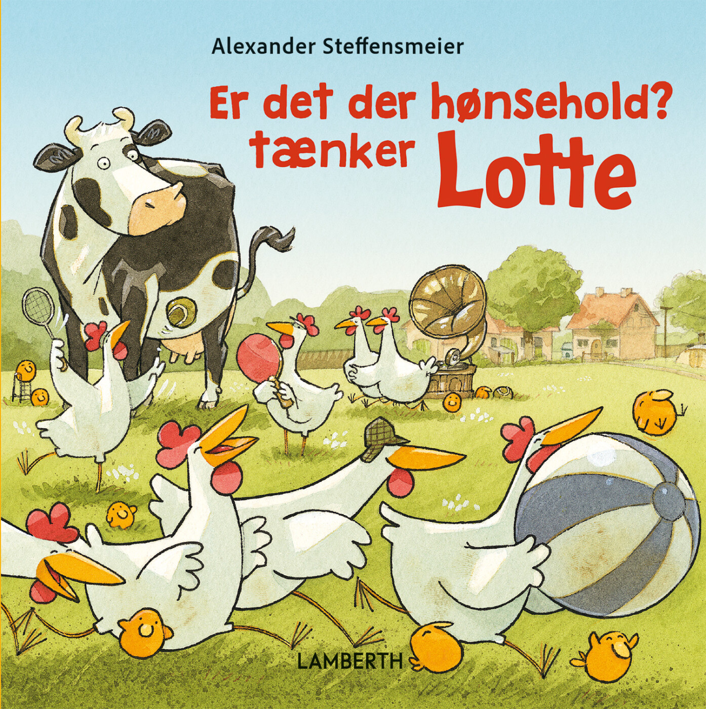 Er Det Der Hønsehold? Tænker Lotte - Alexander Steffensmeier - Bog