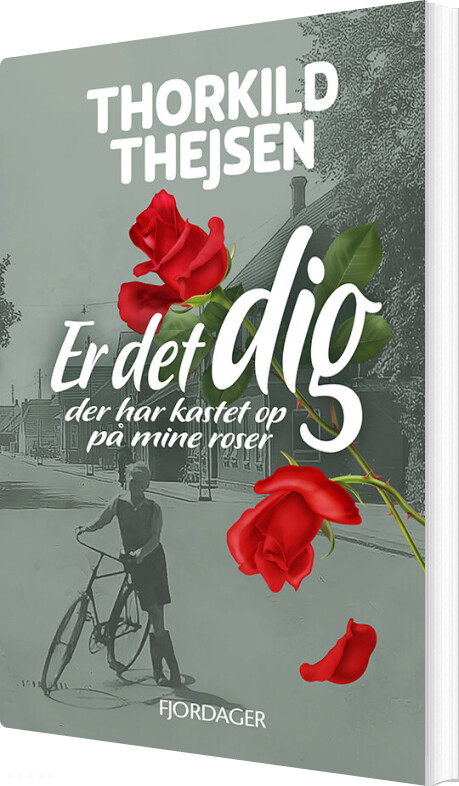 Er Det Dig Der Har Kastet Op På Mine Roser - Thorkild Thejsen - Bog