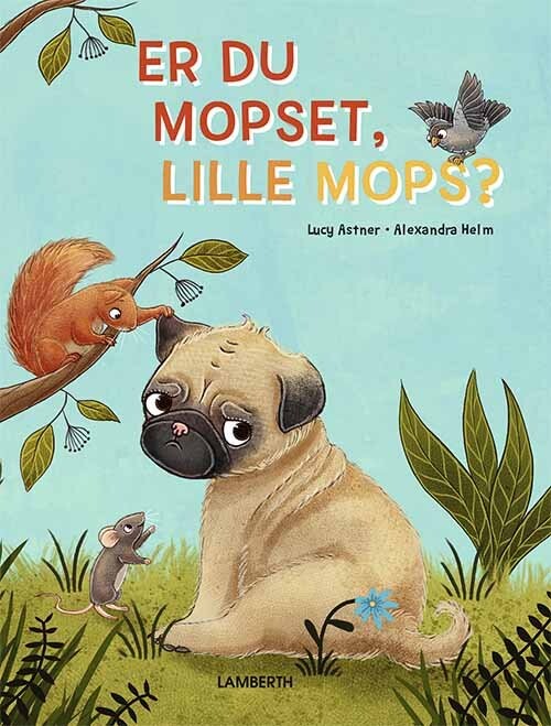 Billede af Er Du Mopset, Lille Mops? - Lucy Astner - Bog hos Gucca.dk