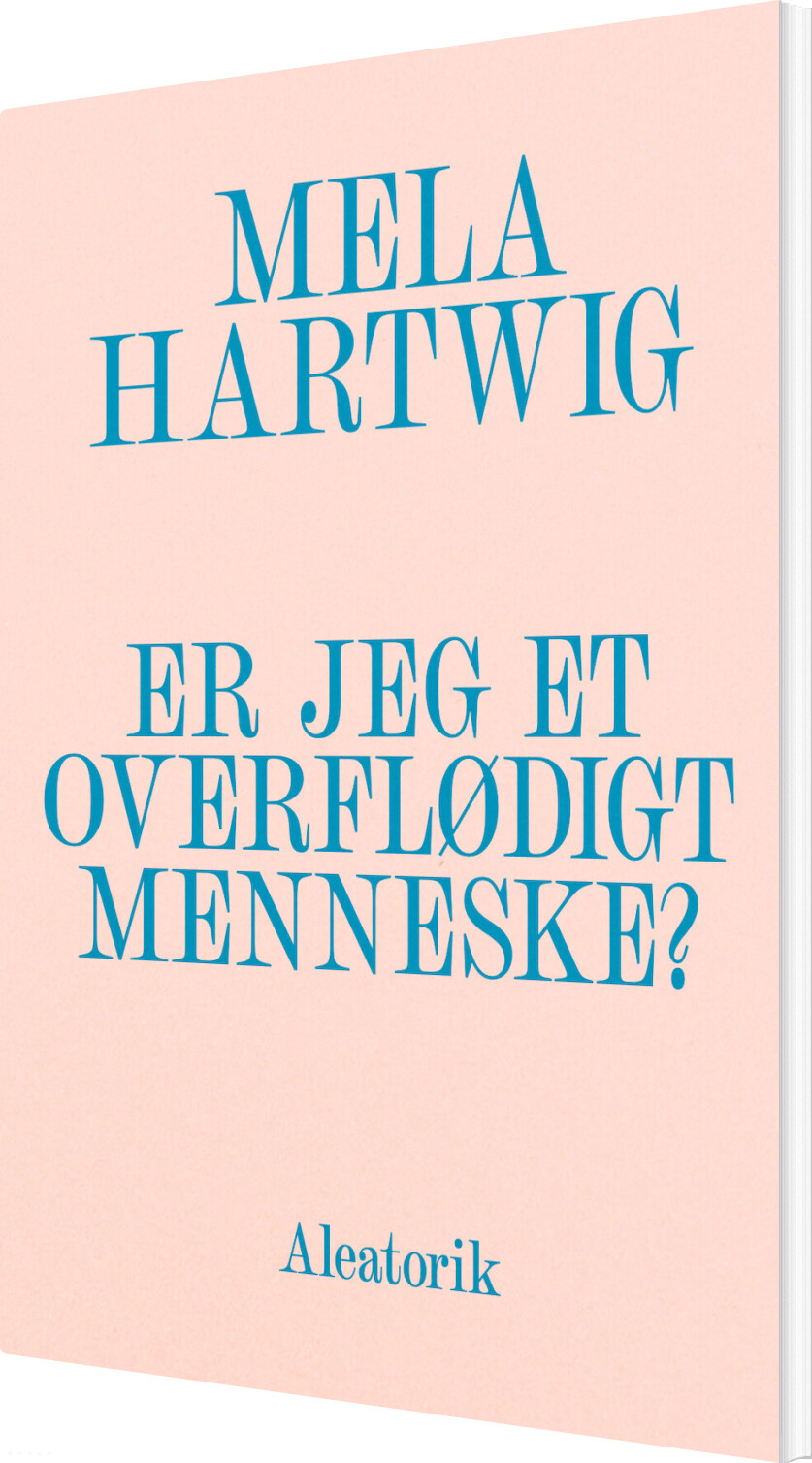 Er Jeg Et Overflødigt Menneske? - Mela Hartwig - Bog