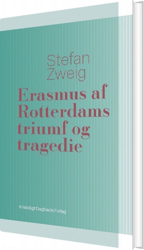 Erasmus Af Rotterdams Triumf Og Tragedie - Stefan Zweig - Bog