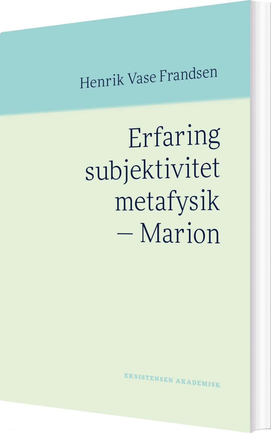 Billede af Erfaring Subjektivitet Metafysik - Marion - Henrik Vase Frandsen - Bog