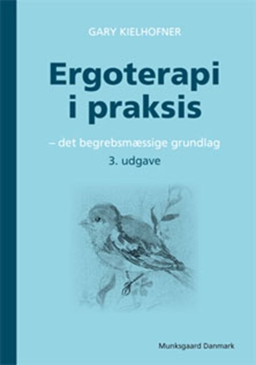 Ergoterapi I Praksis - Gary Kielhofner - Bog