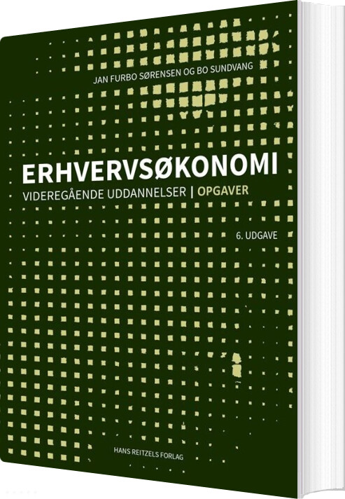 Erhvervsøkonomi - Videregående Uddannelser - Opgaver - Jan Furbo Sørensen - Bog