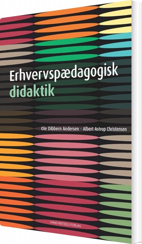 Billede af Erhvervspædagogisk Didaktik - Ole Dibbern Andersen - Bog