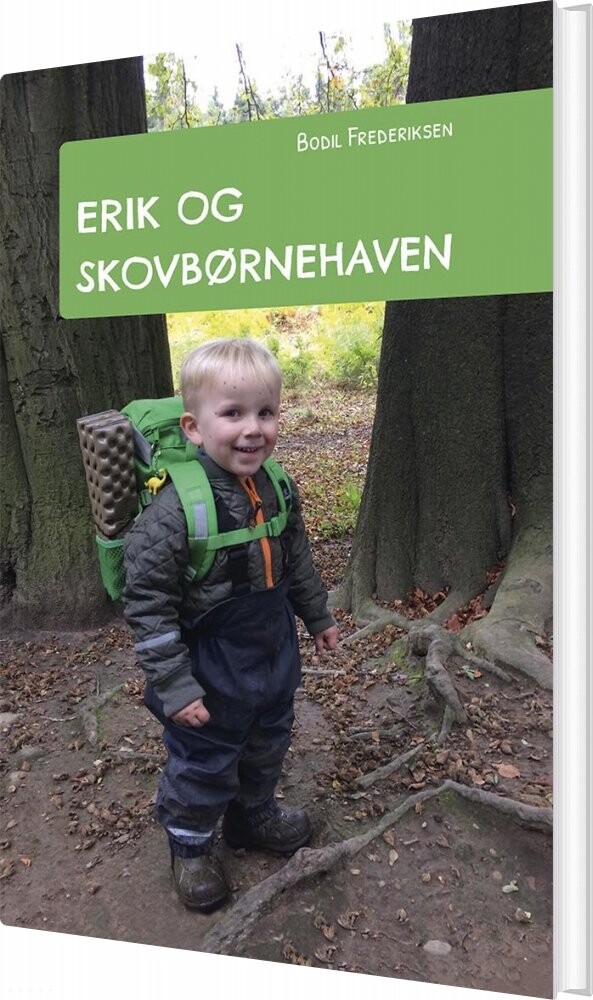 Billede af Erik Og Skovbørnehaven - Bodil Frederiksen - Bog