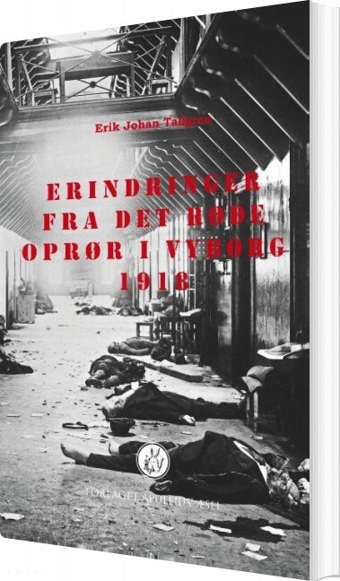 Billede af Erindringer Fra Det Røde Oprør I Vyborg 1918 - Erik Johan Tallgren - Bog