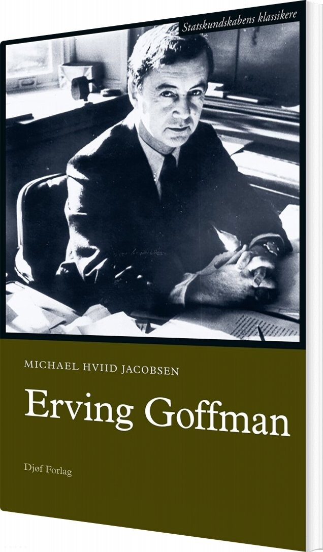 Billede af Erving Goffman - Michael Hviid Jacobsen - Bog