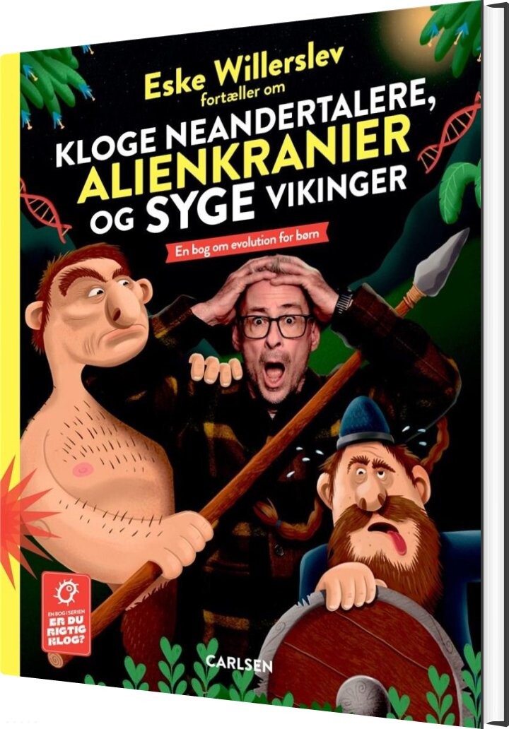 Billede af Eske Willerslev Fortæller Om Kloge Neandertalere, Alienkranier Og Syge Vikinger - Eske Willerslev - Bog