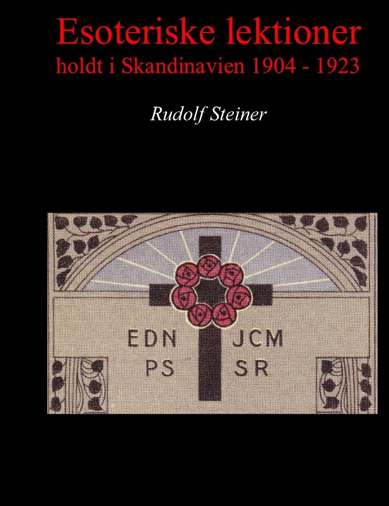 Esoteriske Lektioner Holdt I Skandinavien 1904 - 1923 - Rudolf Steiner - Bog