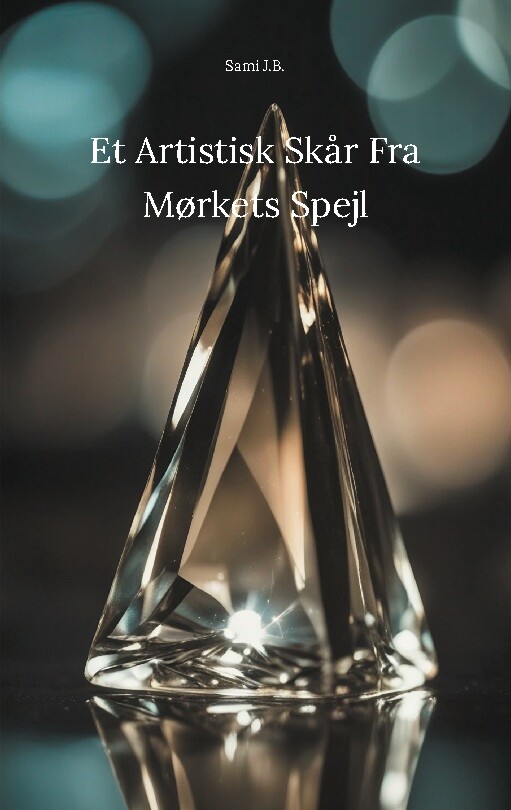 Billede af Et Artistisk Skår Fra Mørkets Spejl - Sami Jb - Bog