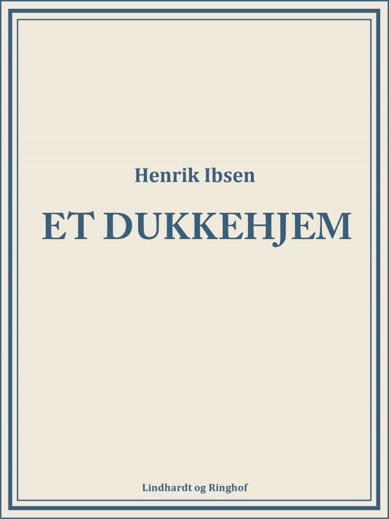 Et Dukkehjem - Henrik Ibsen - Bog