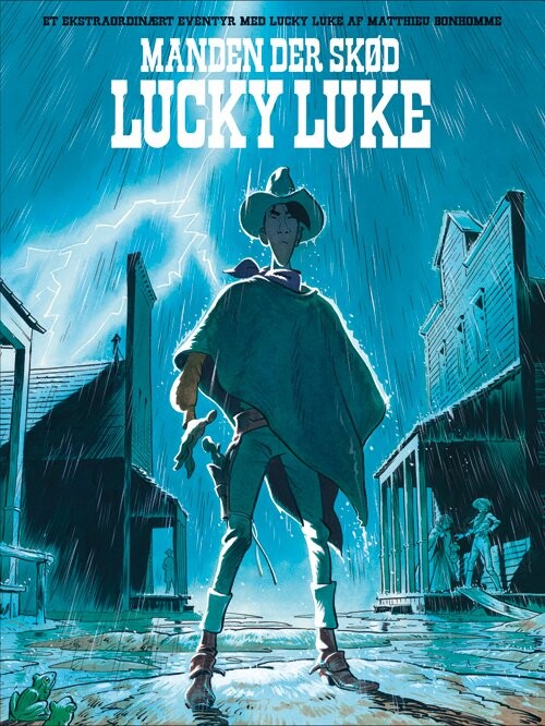 Billede af Et Ekstraordinært Eventyr Med Lucky Luke: Manden Der Skød Lucky Luke - Matthieu Bonhomme - Tegneserie hos Gucca.dk