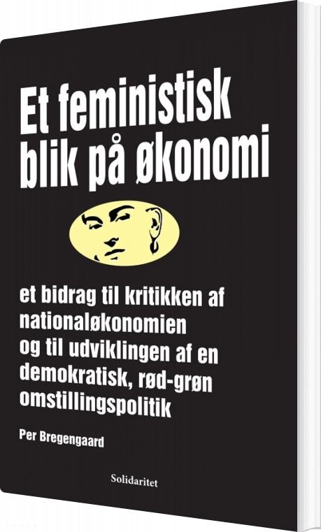 Billede af Et Feministisk Blik På økonomi - Per Bregengaard - Bog