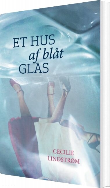 Et Hus Af Blåt Glas - Cecilie Lindstrøm - Bog