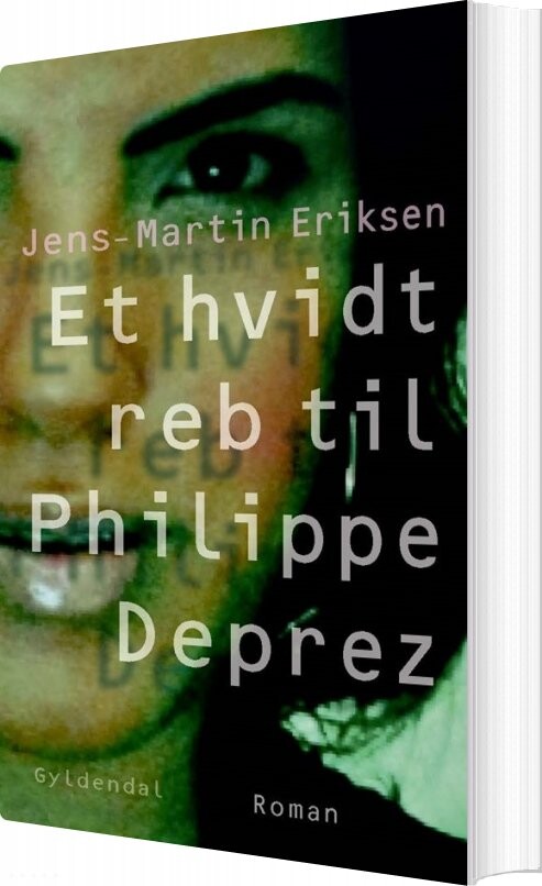 Et Hvidt Reb Til Philippe Déprez - Jens-martin Eriksen - Bog