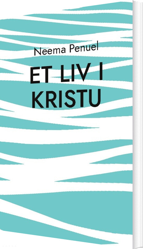 Billede af Et Liv I Kristu - Neema Penuel - Bog