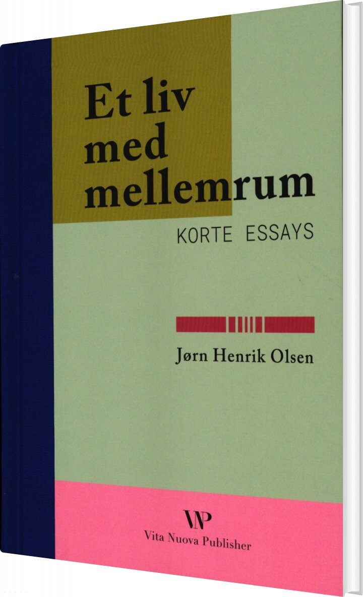 Billede af Et Liv Med Mellemrum: Korte Essays - Jørn Henrik Olsen - Bog