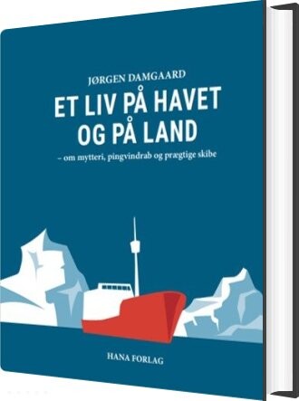Billede af Et Liv På Havet Og På Land - Jørgen Damgaard - Bog