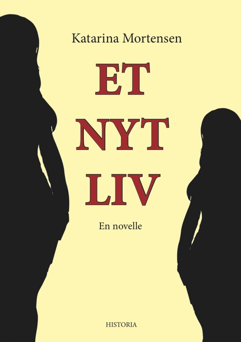 Billede af Et Nyt Liv - Katarina Mortensen - Bog