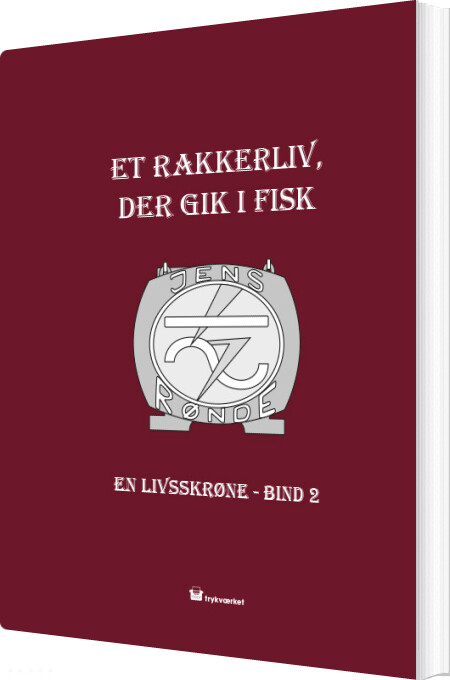 Et Rakkerliv Der Gik I Fisk - Jens Rønde - Bog