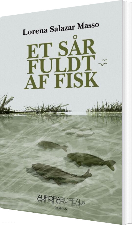Billede af Et Sår Fuldt Af Fisk - Lorena Salazar Masso - Bog