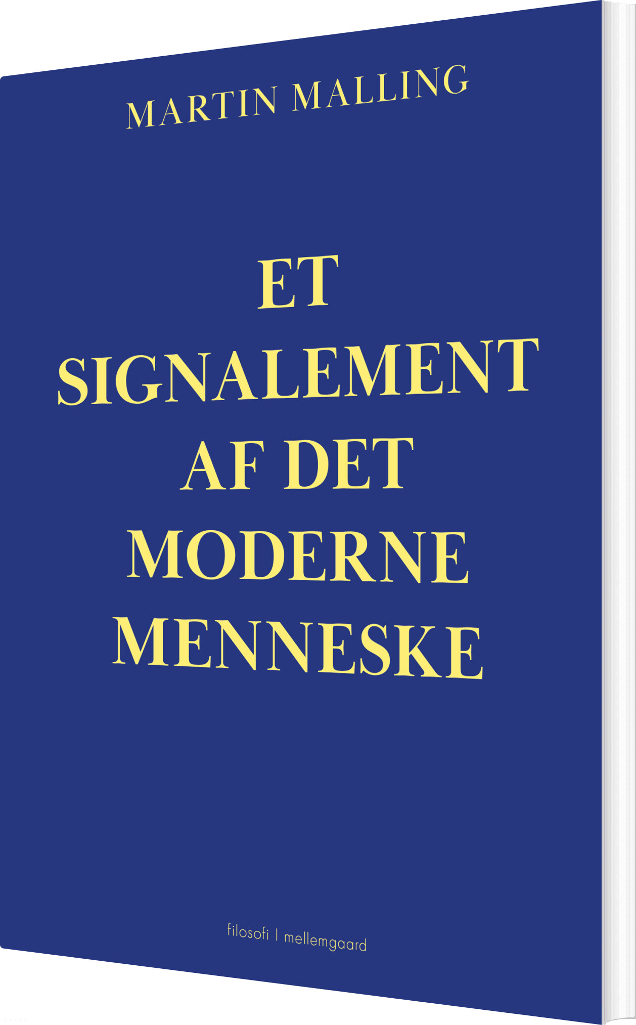 Et Signalement Af Det Moderne Menneske - Martin Malling - Bog