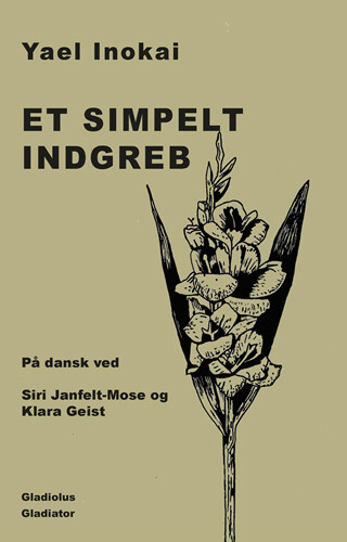 Et Simpelt Indgreb - Yael Inokai - Bog - Forlaget Gladiator