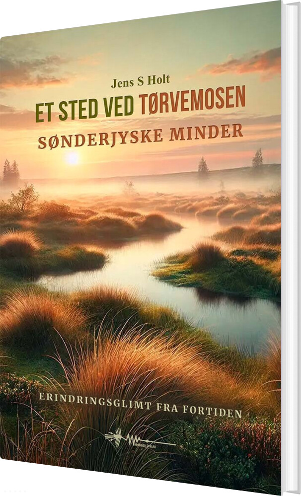 Et Sted Ved Tørvemosen - Jens S. Holt - Bog