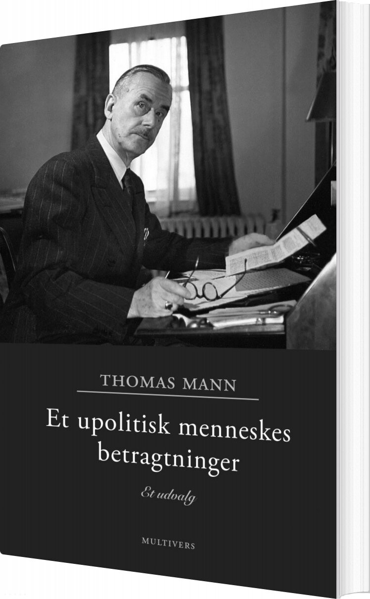 Et Upolitisk Menneskes Betragtninger - Thomas Mann - Bog