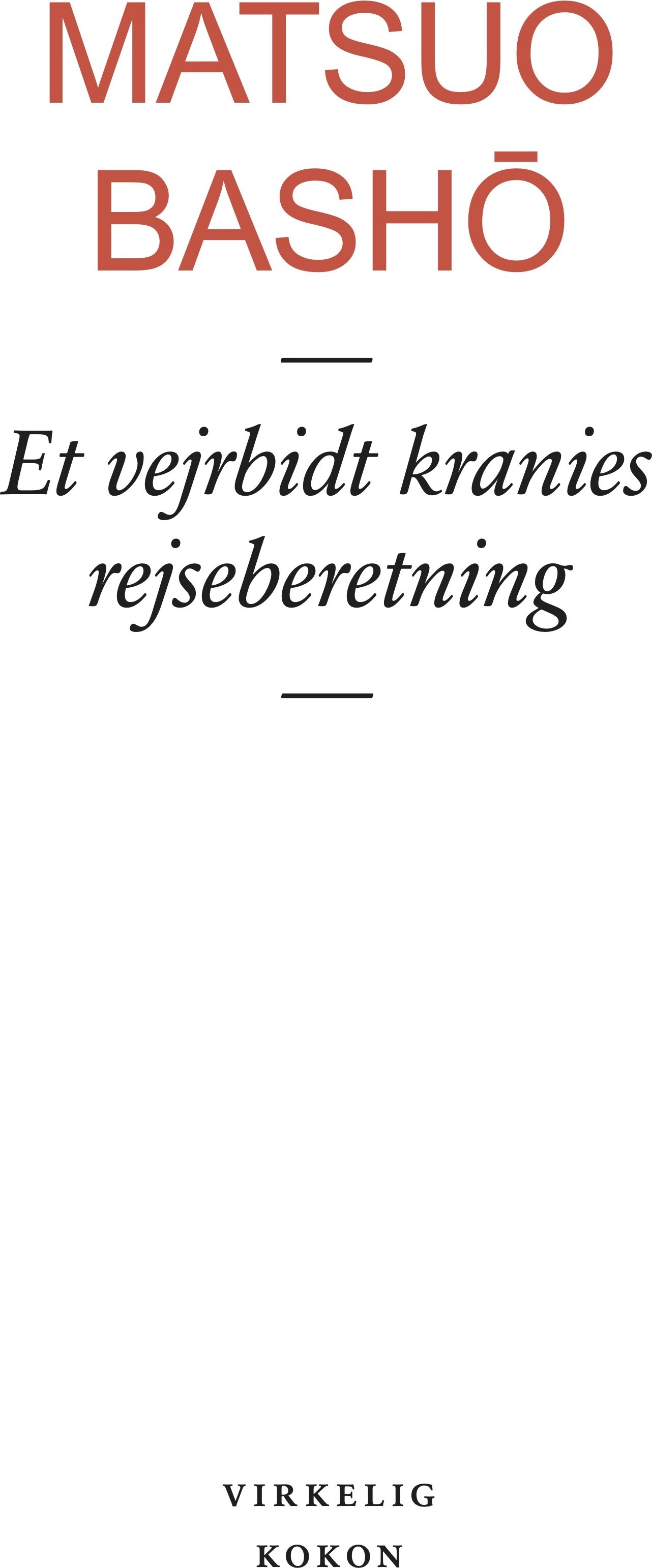 Et Vejrbidt Kranies Rejseberetning - Matsuo Basho - Bog