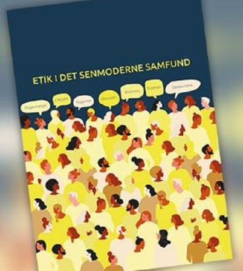 Etik I Det Senmoderne Samfund - Poul Storgaard Mikkelsen - Bog