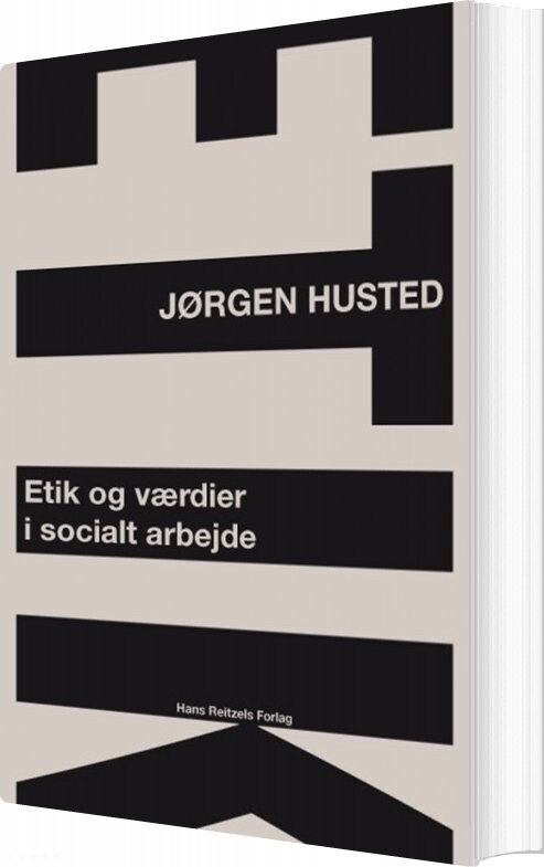Etik Og Værdier I Socialt Arbejde – Jørgen Husted – Bog