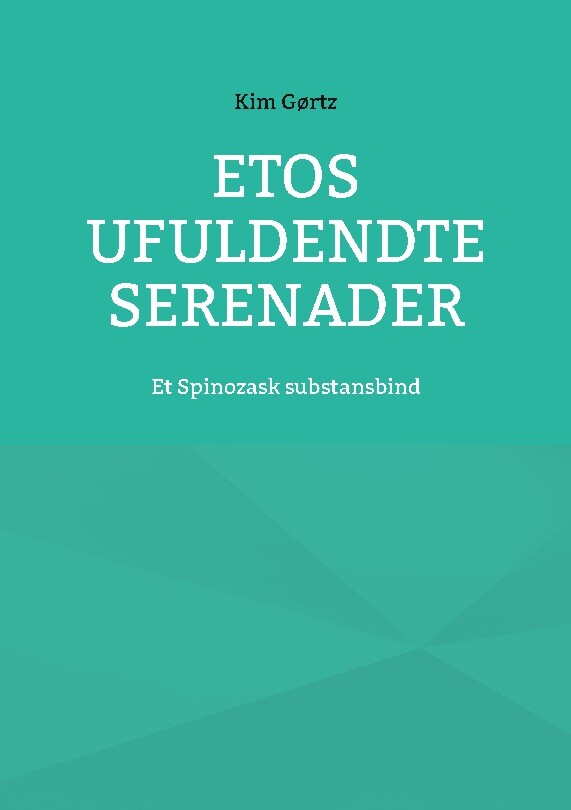 Etos Ufuldendte Serenader - Kim Gørtz - Bog