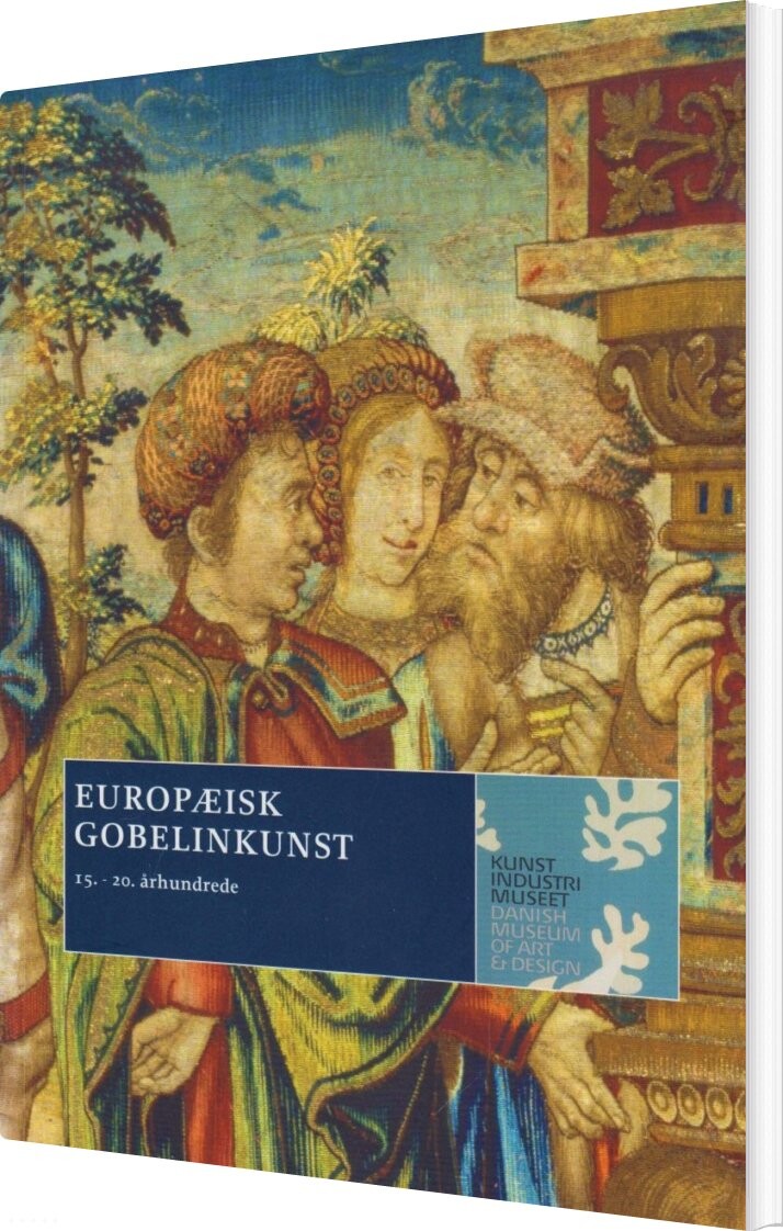 Europæisk Gobelinkunst - Vibeke Woldbye - Bog