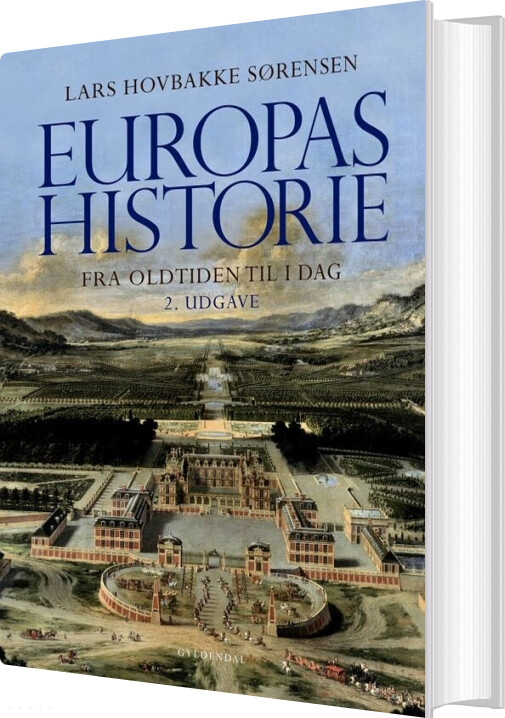 Billede af Europas Historie - Fra Oldtiden Til I Dag - Lars Hovbakke Sørensen - Bog