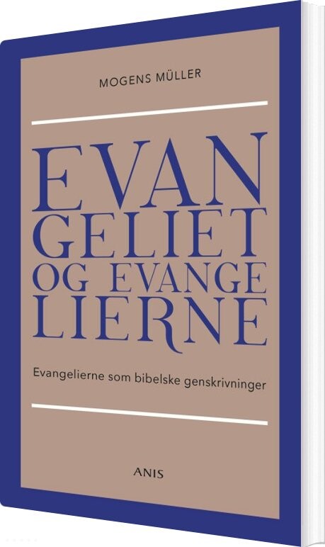 Billede af Evangeliet Og Evangelierne - Mogens Müller - Bog