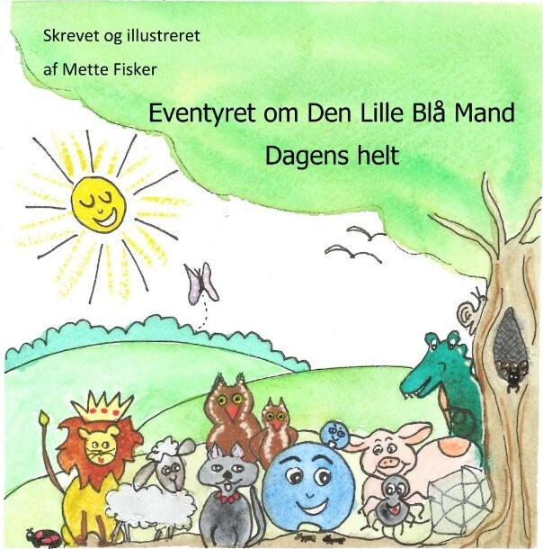 Billede af Eventyret Om Den Lille Blå Mand 2 - Mette Fisker - Bog