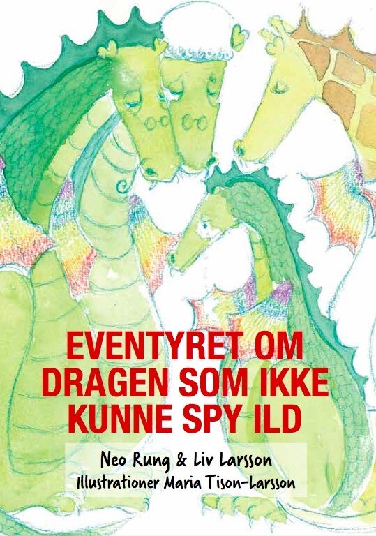 Billede af Eventyret Om Dragen Som Ikke Kunne Spy Ild - Neo Rung - Bog