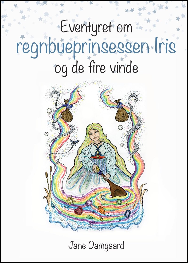 Billede af Eventyret Om Regnbueprinsessen Iris Og De Fire Vinde - Jane Damgaard - Bog